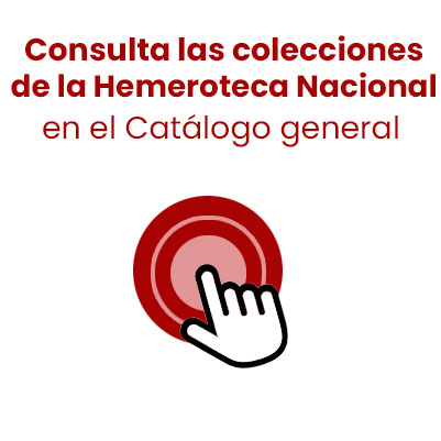 colecciones Hemeroteca Nacional Fondo Reservado