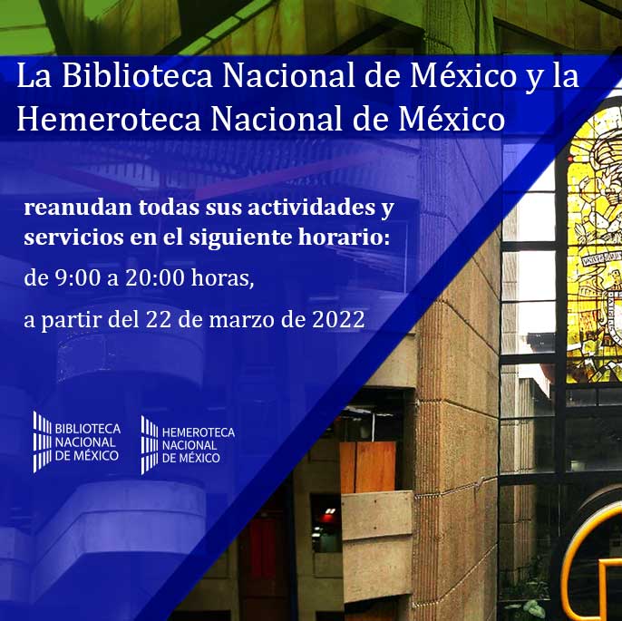 La Biblioteca Nacional de México y Hemeroteca Nacional de México reanudan todos sus servicios